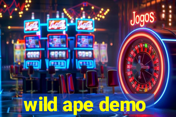 wild ape demo